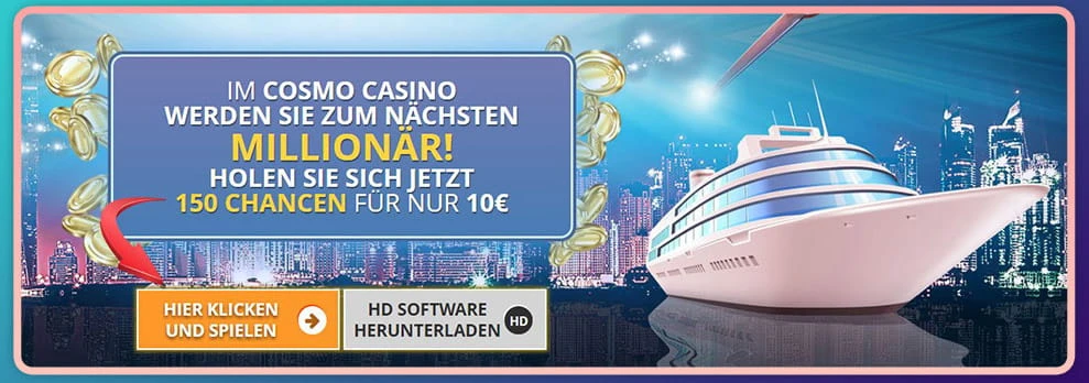 Im Cosmo Casino für 10€ 150 Chancen Mega Moolah bekommen.