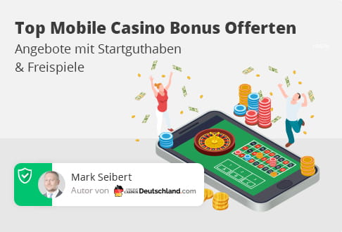 Die 10 besten mobilen Casino Bonus Angebote.