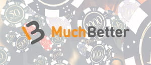 Wenn man mit MuchBetter Geld einzahlt, kann man sich den nebenstehenden Einzahlungsbonus sichern.