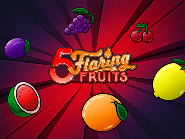 5 Flaring Fruits - Spielautomaten
