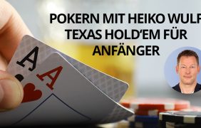 Pokern mit Heiko Wulf, Texas Hold’em für Anfänger 