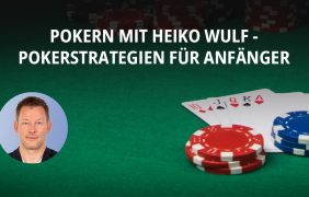 Pokern mit Heiko Wulf, Pokerstrategien für Anfänger.